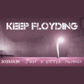Keep Floyding · Just a Little Pinprick