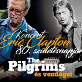 Koncert Eric Clapton 80. születésnapjára · The Pilgrims és vendégei