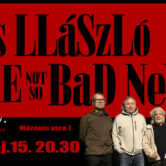 KiSs LLáSzLó & ThE Not So BaD NeWs