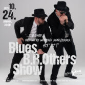 „… Sötét van… és rajtunk a napszemüveg. Csapassuk!” – Blues B.R.Others Show a Muzikumban!